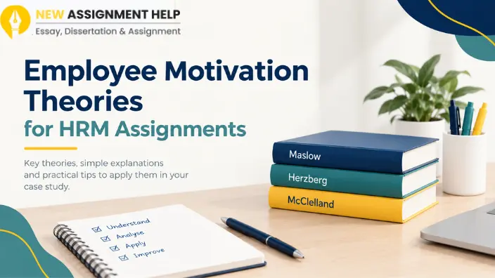 Employee Motivation Theories to Use in HRM Assignments